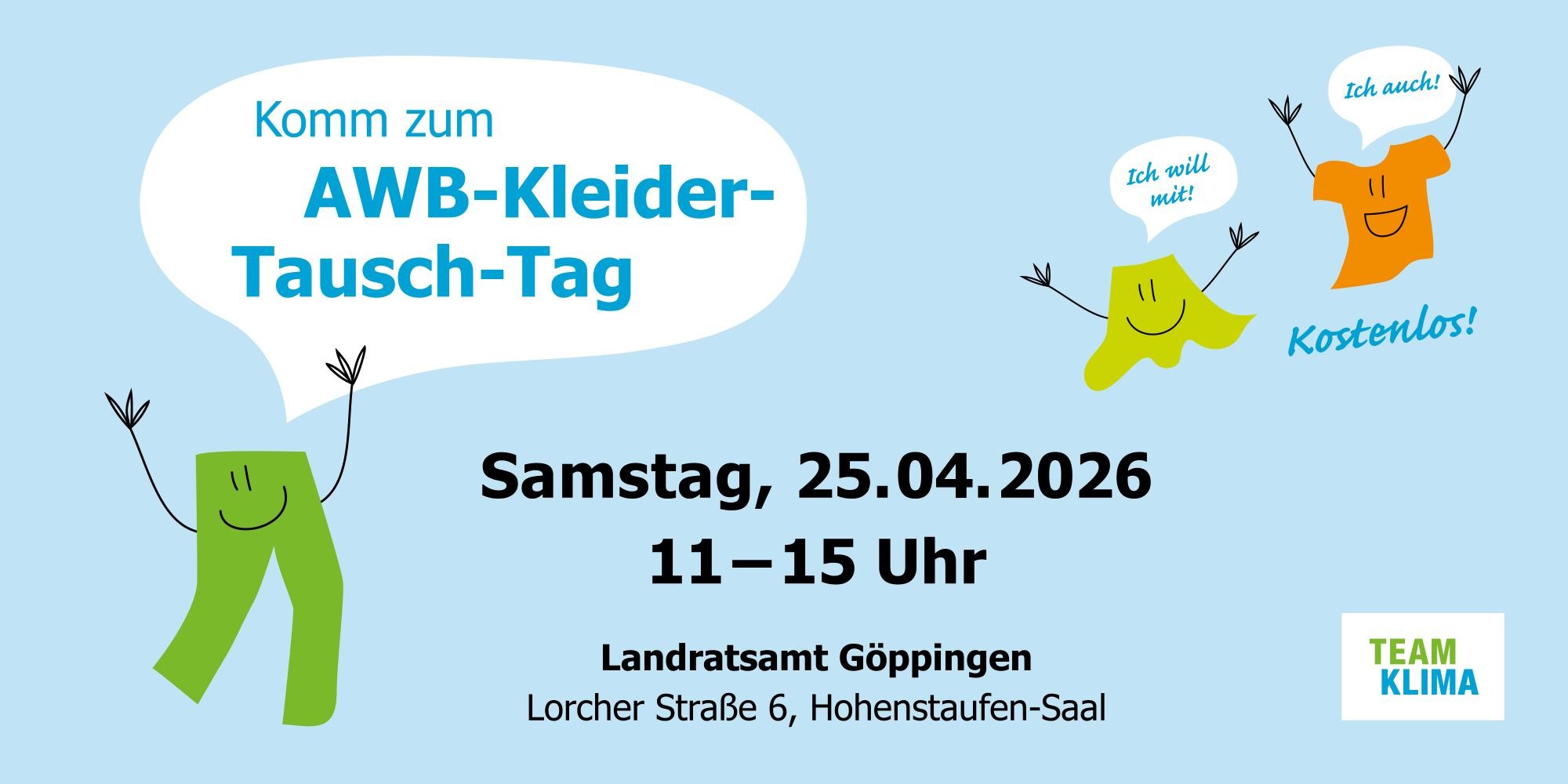 Flyer zur Veranstaltung: Illustration von einer Hose, die ruft:" Komm zum AWB-Kleider-Tausch-Tag". Das Event ist kostenlos und findet am 25.04.2026 von 11 - 15 Uhr im Hohenstaufen-Saal im Landratsamt Göppingen in der Lorcher Straße 6 statt.